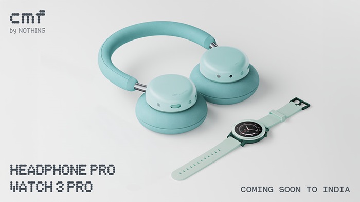 CMF Headphone Pro and CMF Watch 3 Pro set for India launch