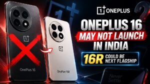 OnePlus 16 reportedly not coming to India, 16R could be next